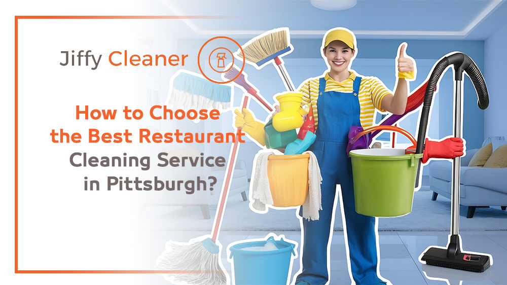 How to Choose the Best Restaurant Cleaning Service in Pittsburgh?